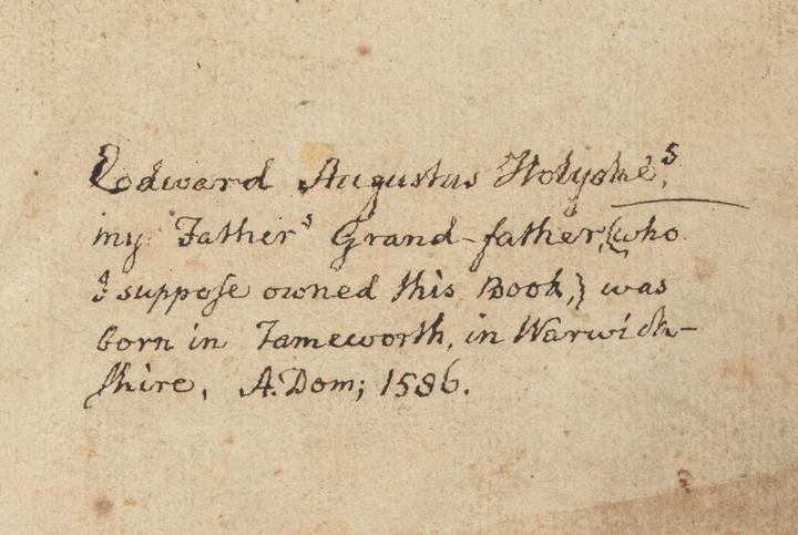 The inscription reads Edward Augustus Holyoke, my Father's Grand-father, (who I supppose owned this book,) was born in Tamworth in Warwickshire, A. Dom. 1586